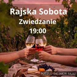 Rajska Sobota 2026 - Zwiedzanie Godzina 19:00